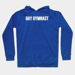 GAY GYMNAST (White text) Hoodie